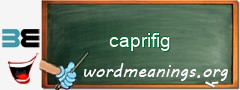 WordMeaning blackboard for caprifig